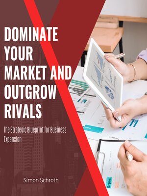 cover image of Dominate Your Market and Outgrow Rivals